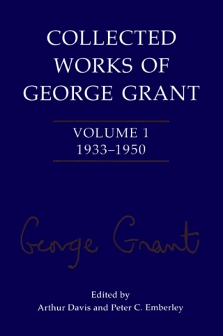 Cover image: Collected Works of George Grant 1st edition 9781487598204