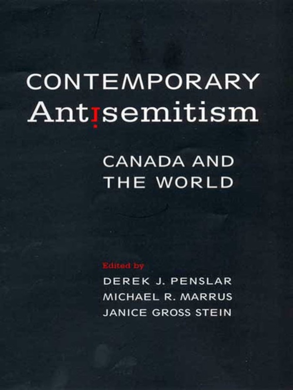 Contemporary Antisemitism Canada and the World 1st Edition