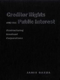 Cover image: Creditor Rights and the Public Interest 1st edition 9780802085597