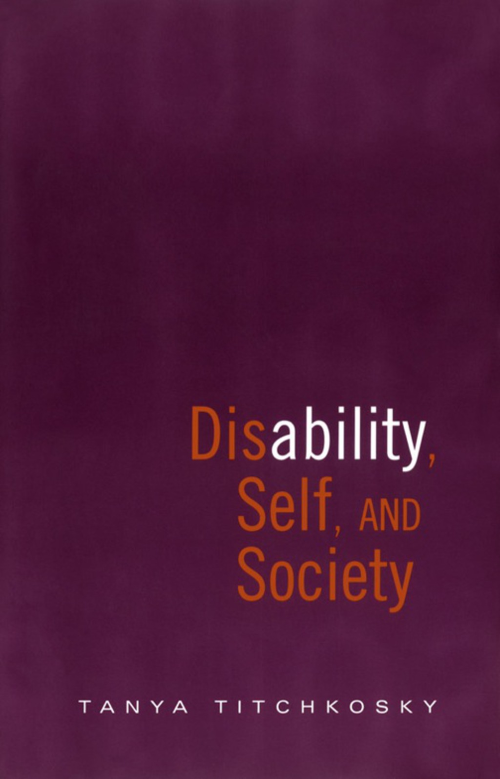 Disability, Self, and Society 1st Edition