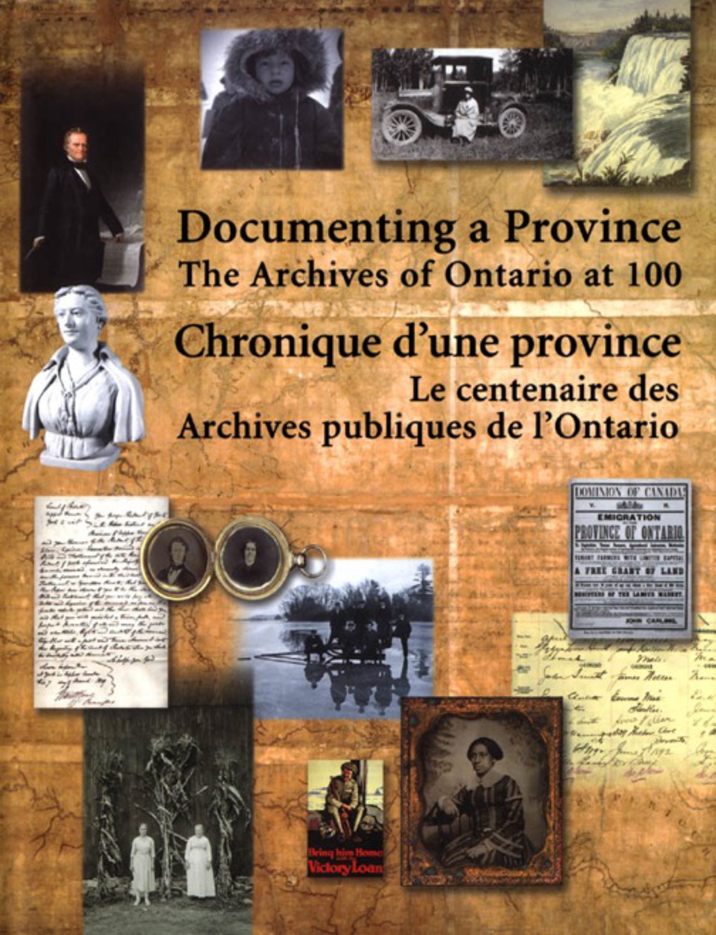 Documenting a Province/Chronique d’une province The Archives of Ontario at 100/le centenaire des Archives publiques d’Ontario 1st Edition