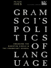 Cover image: Gramsci's Politics of Language 1st edition 9780802094445