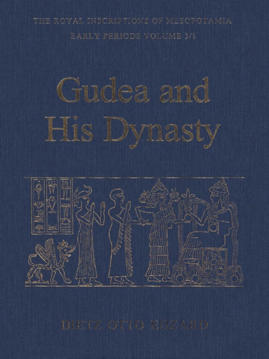 Gudea and his Dynasty 1st Edition