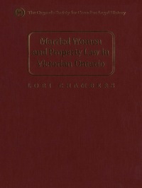 Cover image: Married Women and the Law of Property in Victorian Ontario 1st edition 9780802078391