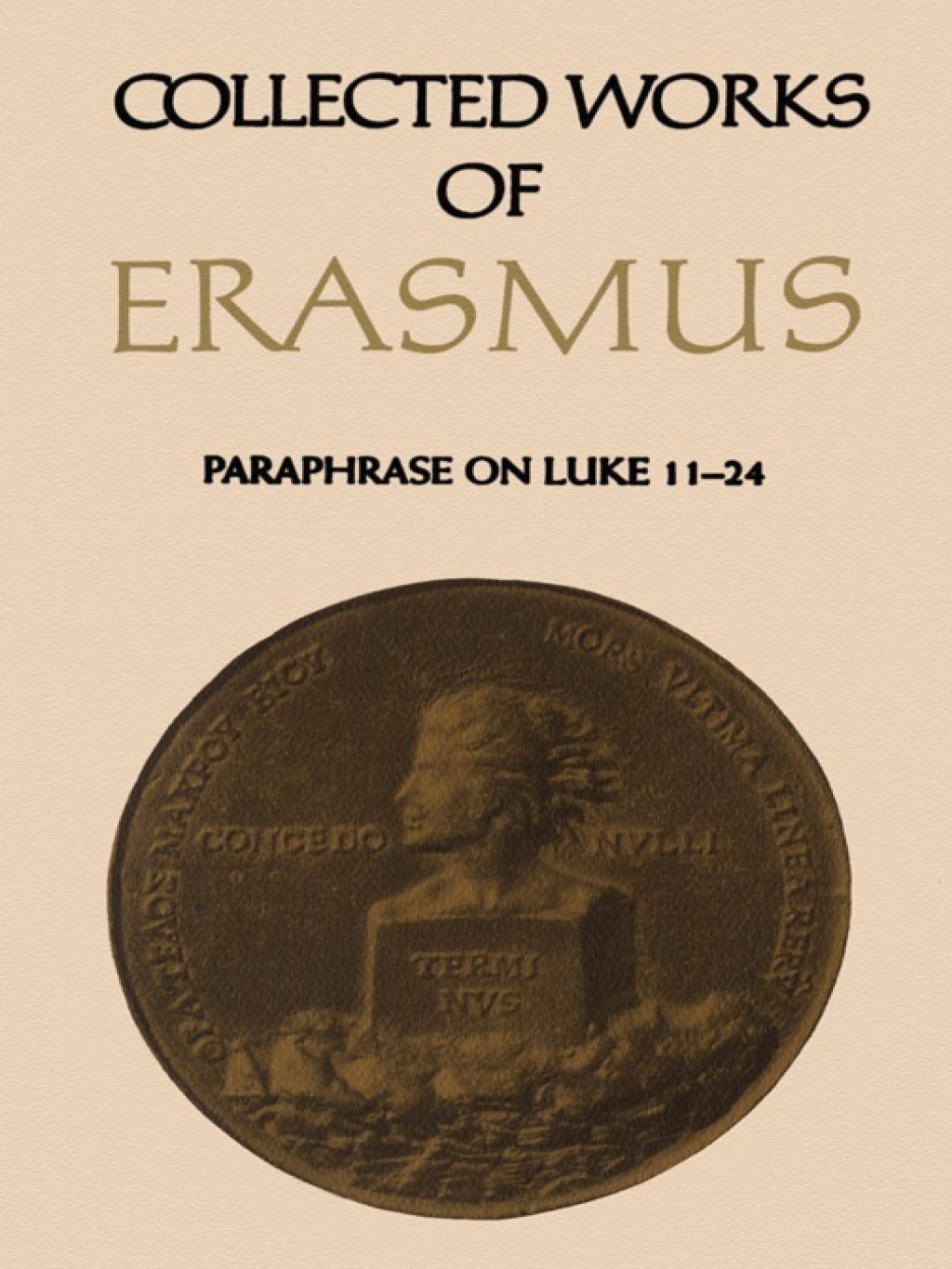 Collected Works of Erasmus Paraphrase on Luke 11–24, Volume 48 1st Edition