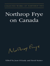 Cover image: Northrop Frye on Canada 1st edition 9780802037107