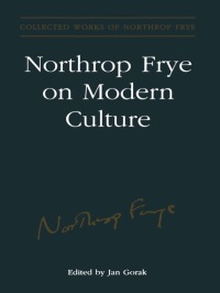 Cover image: Northrop Frye on Modern Culture 1st edition 9780802036964