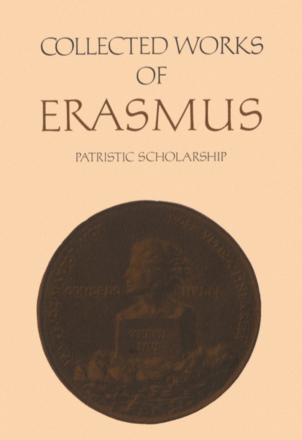 Collected Works of Erasmus Patristic Scholarship, Volume 61 1st Edition