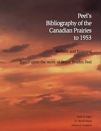 Cover image: Peel's Bibliography of the Canadian Prairies to 1953 1st edition 9780802048257