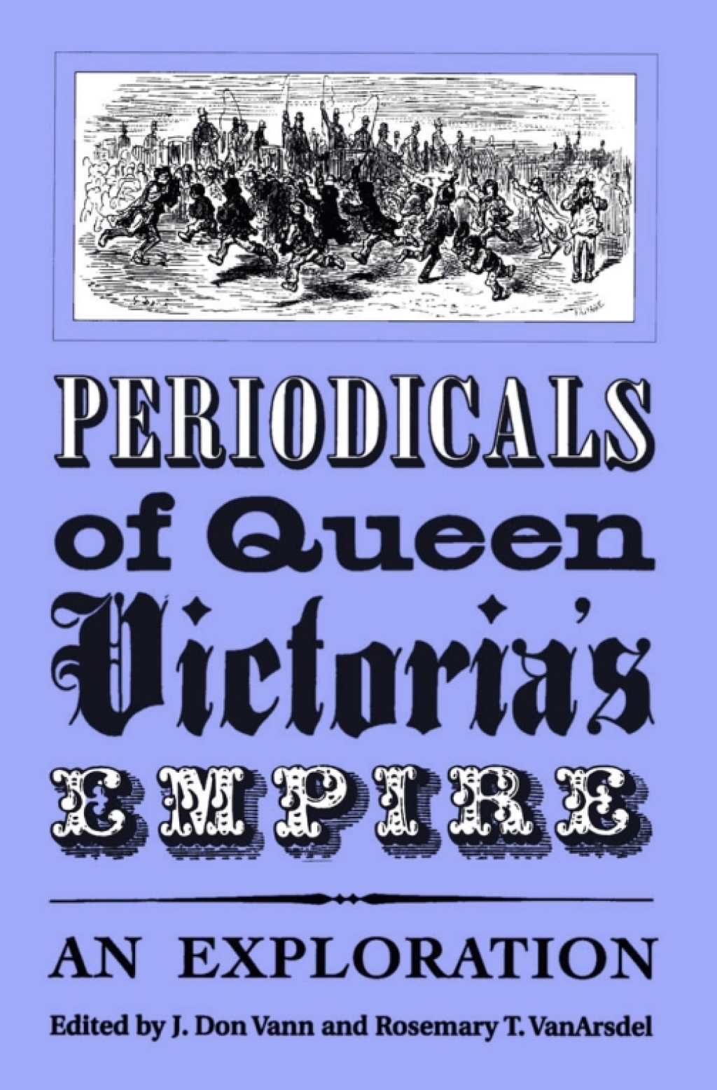 Periodicals of Queen Victoria’s Empire An Exploration 1st Edition