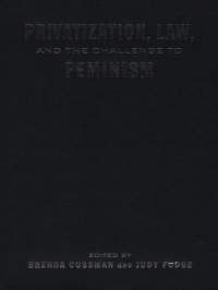 Cover image: Privatization, Law, and the Challenge to Feminism 1st edition 9780802085092