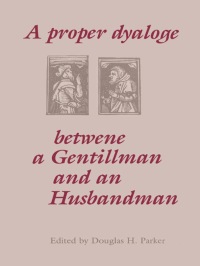Cover image: A Proper Dyaloge Betwene a Gentillman An 1st edition 9780802007353