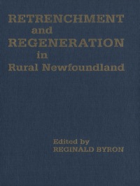 Cover image: Retrenchment and Regeneration in Rural Newfoundland 1st edition 9780802084132