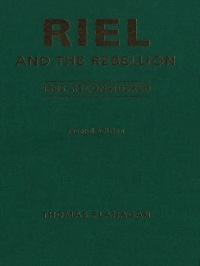 Cover image: Riel and the Rebellion 1st edition 9780802082824