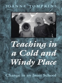 Cover image: Teaching in a Cold and Windy Place 1st edition 9780802080301