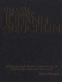 Cover image: The Case Against Johann Reuchlin 1st edition 9780802084842