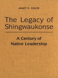 Cover image: The Legacy of Shingwaukonse 1st edition 9780802081087