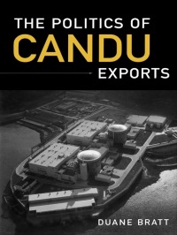 Cover image: The Politics of CANDU Exports 1st edition 9780802090911