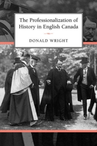 Cover image: The Professionalization of History in English Canada 1st edition 9781442629295