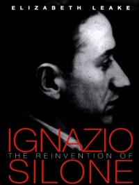Cover image: The Reinvention of Ignazio Silone 1st edition 9780802087676