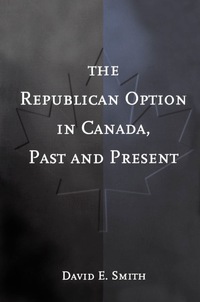 Cover image: The Republican Option in Canada, Past and Present 1st edition 9780802044693