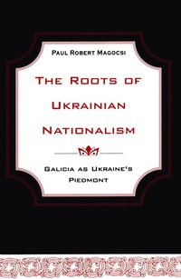 Cover image: The Roots of Ukrainian Nationalism 1st edition 9781442613140