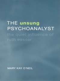 Cover image: The Unsung Psychoanalyst 1st edition 9780802089786