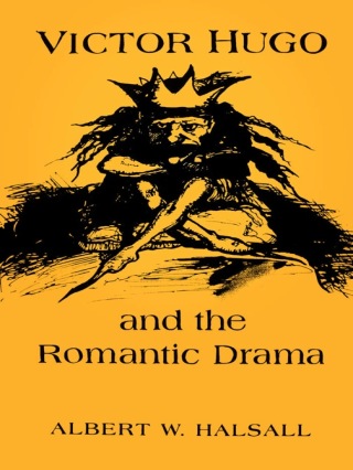 Cover image: Victor Hugo and the Romantic Drama 1st edition 9780802043221