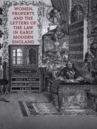 Cover image: Women, Property, and the Letters of the Law in Early Modern England 1st edition 9780802087577