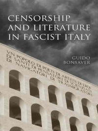 Cover image: Censorship and Literature in Fascist Italy 1st edition 9780802094964