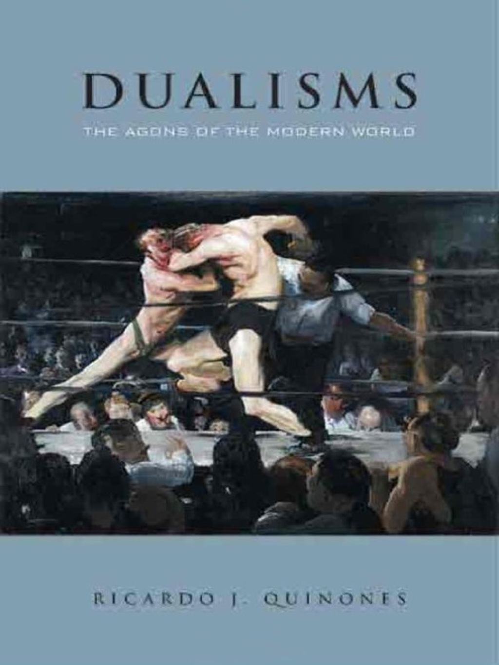 Dualisms The Agon of the Modern Era 1st Edition