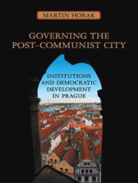 Cover image: Governing the Post-Communist City 1st edition 9780802093288