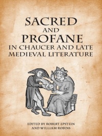 Cover image: Sacred and Profane in Chaucer and Late Medieval Literature 1st edition 9781442640818