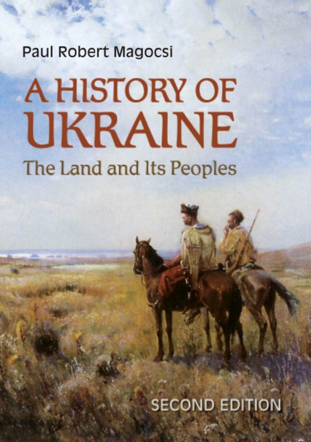A History of Ukraine The Land and Its Peoples, Second Edition 2nd Edition