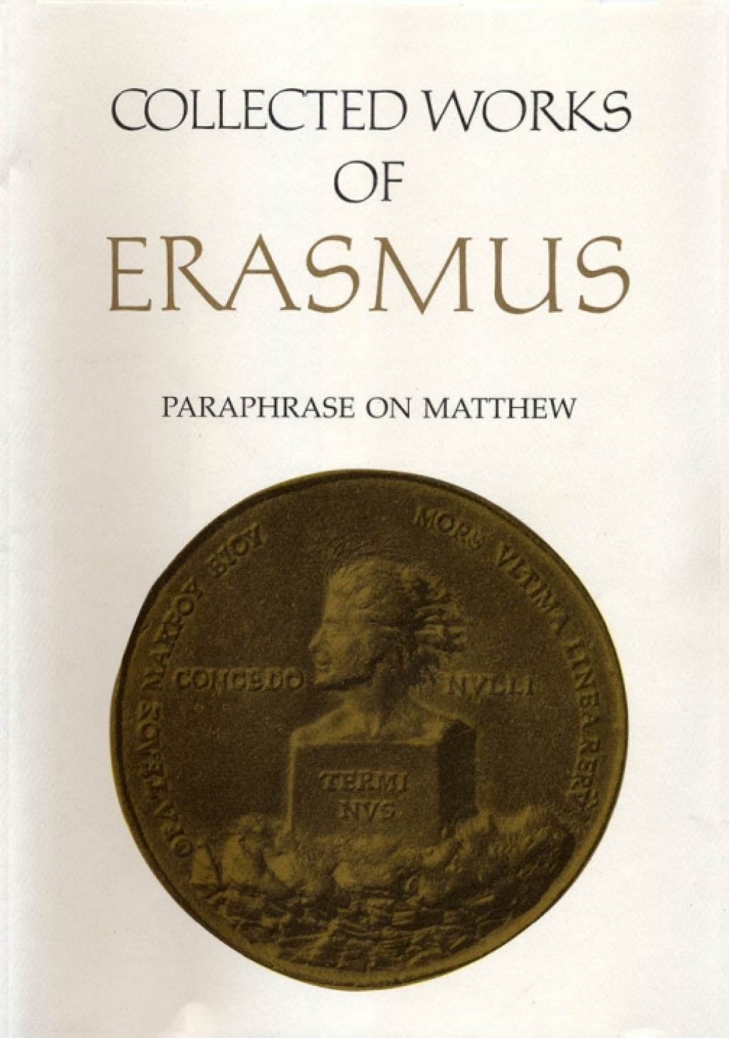 Collected Works of Erasmus Paraphrase on Matthew, Volume 45 1st Edition