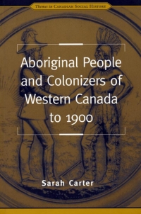 Cover image: Aboriginal People and Colonizers of Western Canada to 1900 1st edition 9780802079954