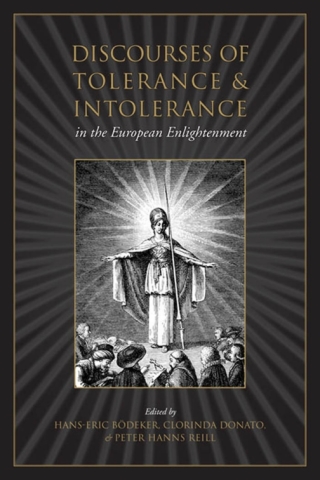 Cover image: Discourses of Tolerance & Intolerance in the European Enlightenment 1st edition 9780802091789