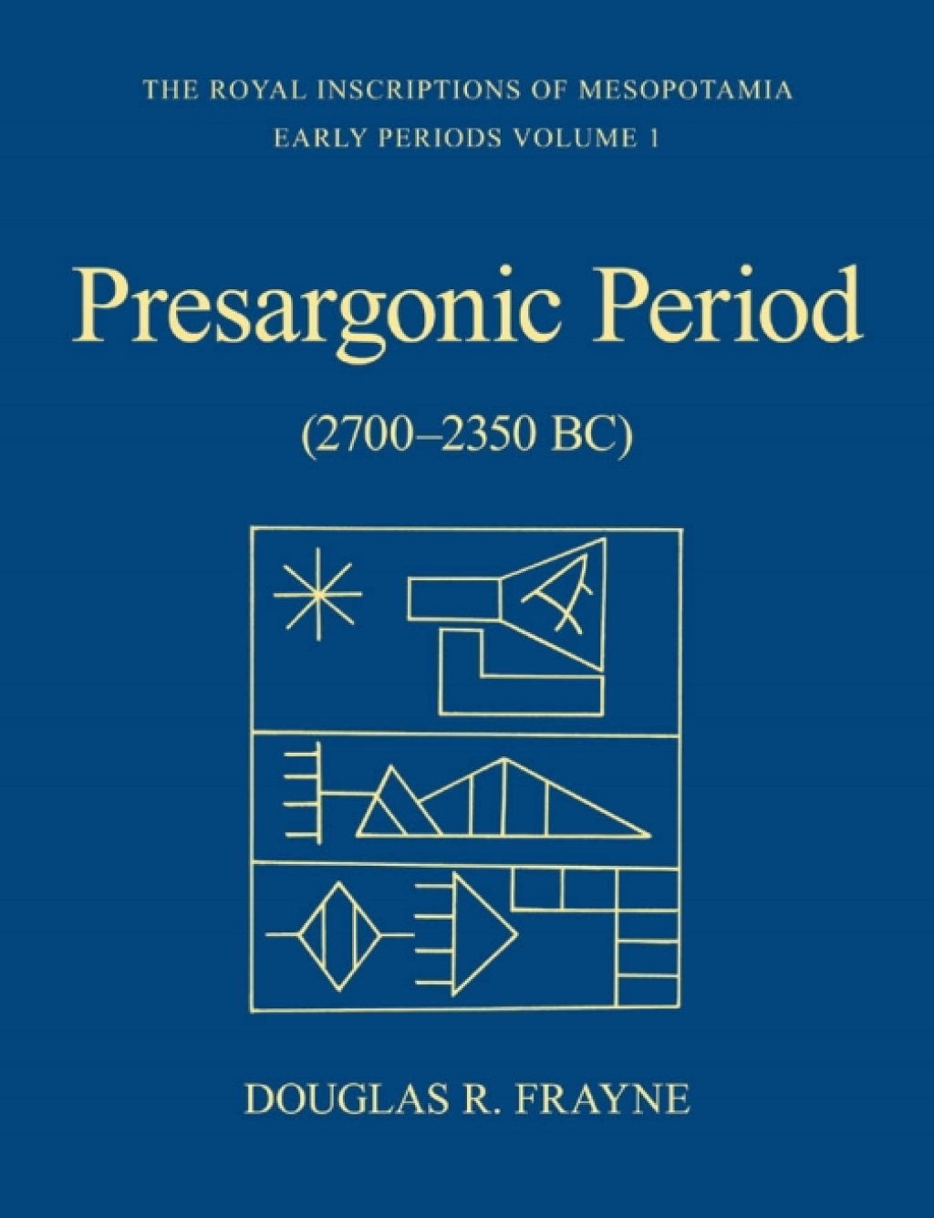 Presargonic Period Early Periods, Volume 1 (2700-2350 BC) 1st Edition