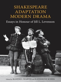 Cover image: Shakespeare/Adaptation/Modern Drama 1st edition 9781442641747