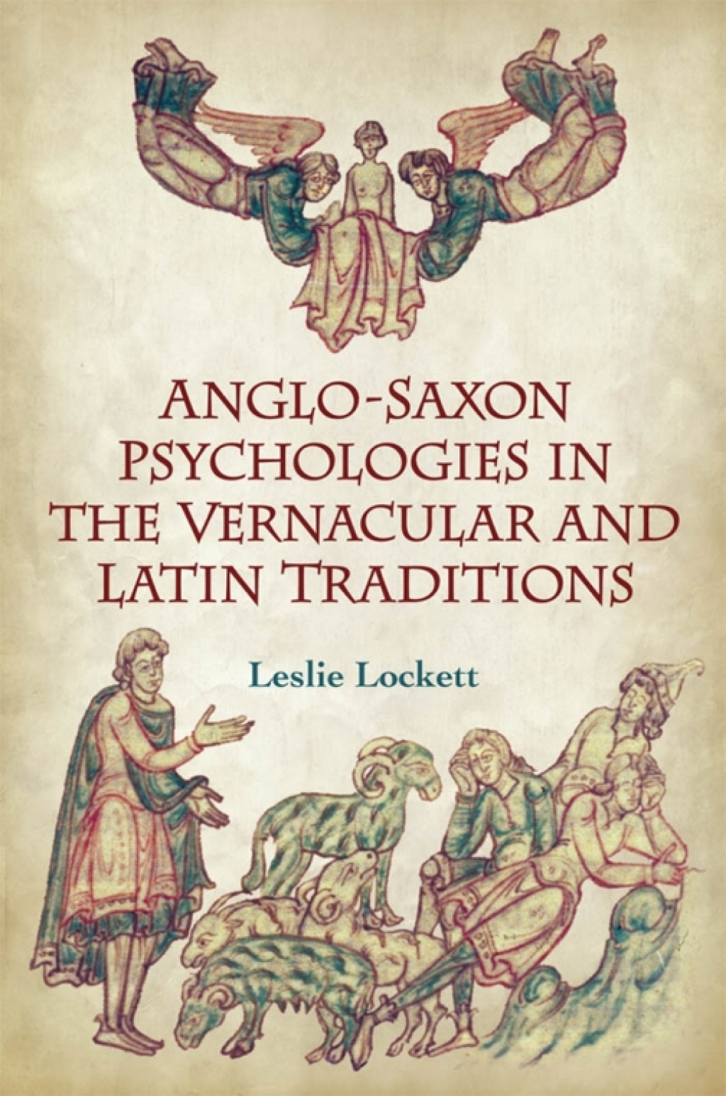 Anglo-Saxon Psychologies in the Vernacular and Latin Traditions 1st Edition