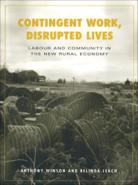 Cover image: Contingent Work, Disrupted Lives 1st edition 9780802084262