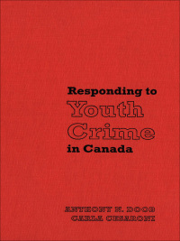 Cover image: Responding to Youth Crime in Canada 1st edition 9780802086242