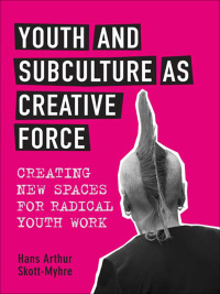 Cover image: Youth and Subculture as Creative Force 1st edition 9781442609921