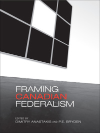 Cover image: Framing Canadian Federalism 1st edition 9780802094360