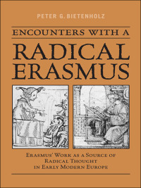 Cover image: Encounters with a Radical Erasmus 1st edition 9780802099051
