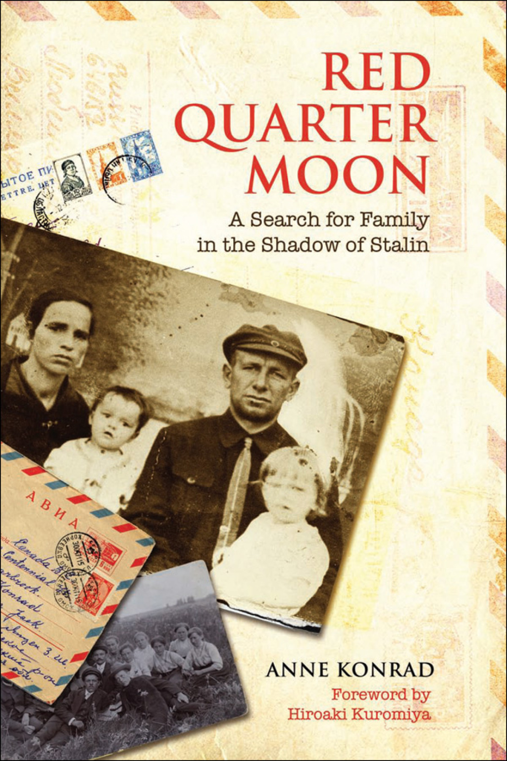 Red Quarter Moon A Search for Family in the Shadow of Stalin 1st Edition
