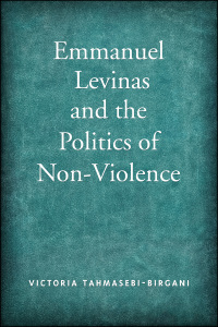 Cover image: Emmanuel Levinas and the Politics of Non-Violence 1st edition 9781442642843