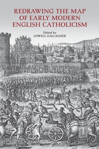 Cover image: Redrawing the Map of Early Modern English Catholicism 1st edition 9781442643123