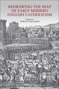 Cover image: Redrawing the Map of Early Modern English Catholicism 1st edition 9781442643123