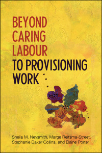 Cover image: Beyond Caring Labour to Provisioning Work 1st edition 9781442611757